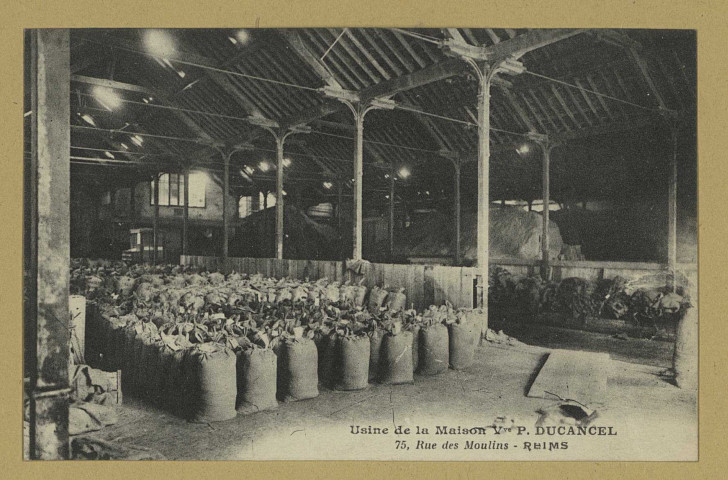 REIMS. 75, rue des Moulins - Usine de la maison Veuve P. Ducancel. (51 - Reims phototypie J. Bienaimé). 1914 