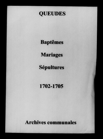 Queudes. Baptêmes, mariages, sépultures 1702-1705
