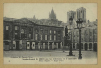 REIMS. 22. Bombardement de Reims par les Allemands, le 18 Septembre 1914 - Place Royale - Royal Place.Collection H. George, Reims