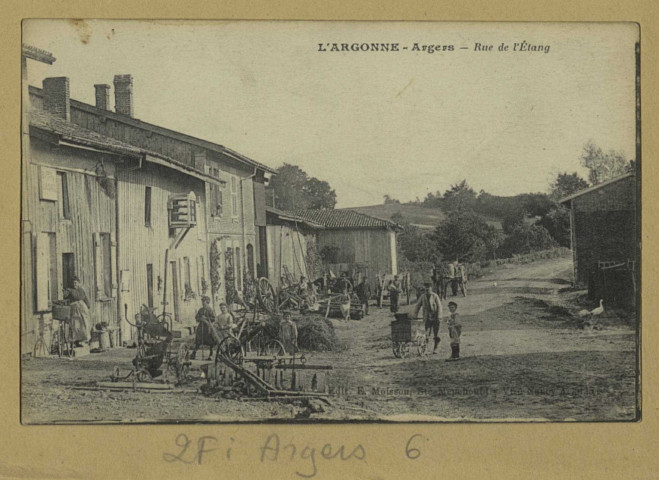 ARGERS. L'Argonne. Argers. Rue de l'Etang. Sainte-Menehould Édition E. Moisson. Sans date 