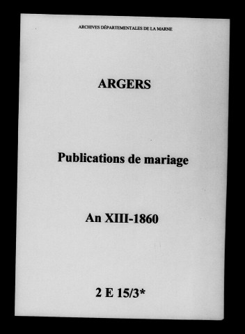 Argers. Publications de mariage an XIII-1860