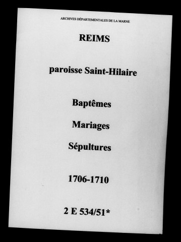 Reims. Saint-Hilaire. Baptêmes, mariages, sépultures 1706-1710