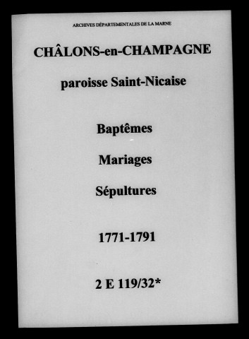 Châlons-sur-Marne. Saint-Nicaise. Baptêmes, mariages, sépultures 1771-1791