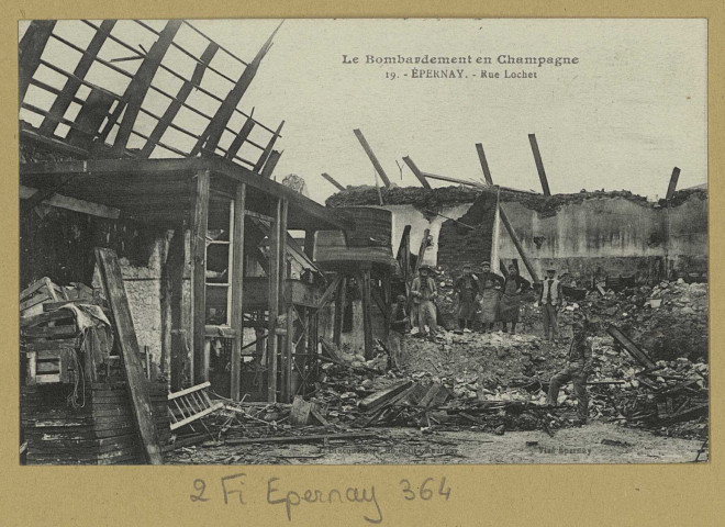 ÉPERNAY. Le bombardement en Champagne. 19-Épernay-Rue Lochet.
EpernayÉdition Lib. J. Bracquemart.Sans date