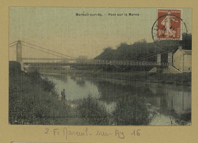 MAREUIL-SUR-AY. Pont sur la Marne. Reims Édition Goulet-Turpin. [vers 1913] 
