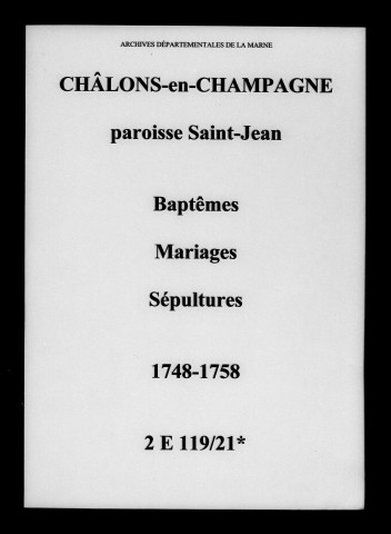 Châlons-sur-Marne. Saint-Jean. Baptêmes, mariages, sépultures 1748-1758