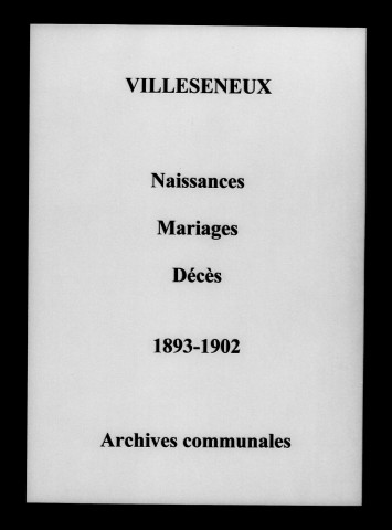 Villeseneux. Naissances, mariages, décès 1893-1902