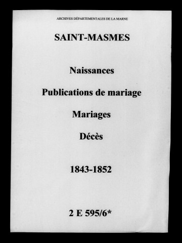 Saint-Masmes. Naissances, publications de mariage, mariages, décès 1843-1852