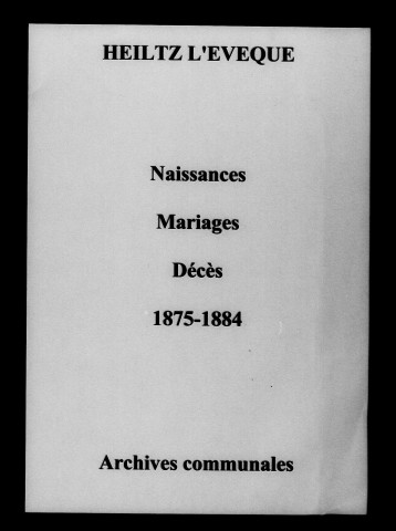 Heiltz-l'Évêque. Naissances, mariages, décès 1875-1884