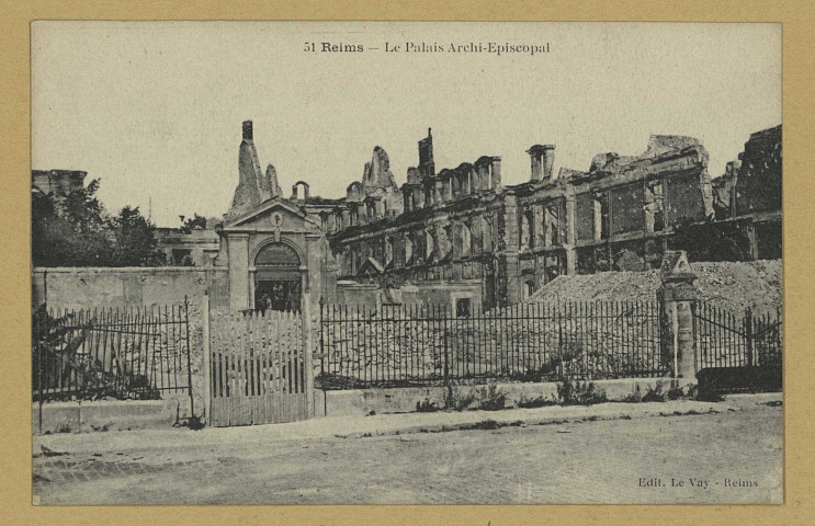 REIMS. 51. le Palais archiépiscopal.
ReimsLe Vay.1920