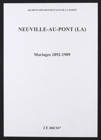 Neuville-au-Pont (La). Mariages 1892-1909