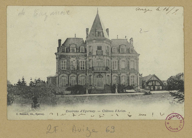 AVIZE. Environs d'Épernay. Château d'Avize. Epernay C. Bonnard libr. [vers 1912] 