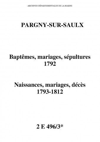 Pargny-sur-Saulx. Baptêmes, mariages, sépultures puis naissances, mariages, décès 1792-1812
