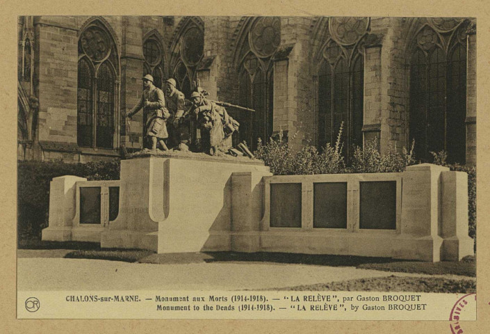 CHÂLONS-EN-CHAMPAGNE. Monument aux morts (1914-1918. La Relève, par Gaston Broquet. Monument to the Deads (1914-1918). La Relève, by Gaston Broquet.
ReimsEditions Artistiques ""Or"" Ch. Brunel.Sans date