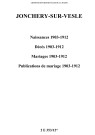 Jonchery-sur-Vesle. Naissances, décès, mariages, publications de mariage 1903-1912