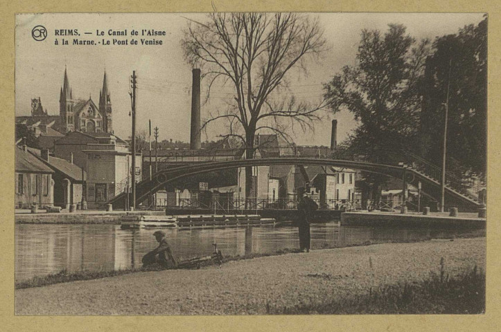 REIMS. Le Canal de l'Aisne à la Marne - Le Pont de Venise. Paris Édition OR Ch. Brunel. Sans date 