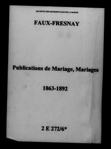 Faux-Fresnay. Publications de mariage, mariages 1863-1892