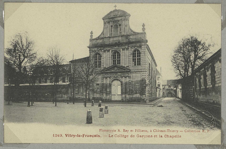 VITRY-LE-FRANÇOIS. 1249. Le Collège de Garçons et la Chapelle.
(02 - Château-ThierryA. Rep. et Filliette).Sans date
CollEction R. F