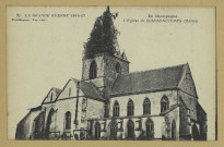 SOMME-SUIPPE. -871-La Grande Guerre 1914-17. En Champagne. L'Église de Somme-Suippes (Marne) / Express, photographe.
(75 - ParisPhototypie Baudinière).1914-1917