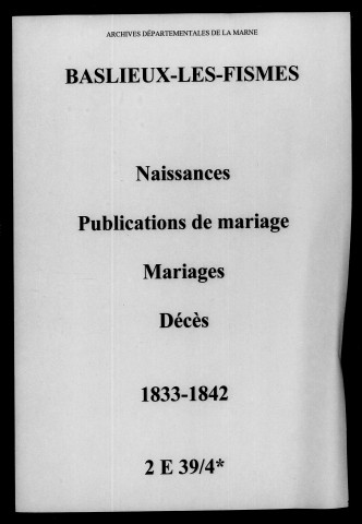 Baslieux-lès-Fismes. Naissances, publications de mariage, mariages, décès 1833-1842
