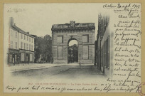 CHÂLONS-EN-CHAMPAGNE. 162- La Porte Sainte-Croix.
Château-ThierryRep et Filliette.[vers 1903]