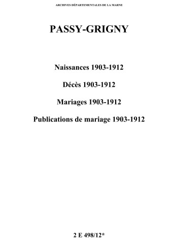 Passy-Grigny. Naissances, décès, mariages, publications de mariage 1903-1912