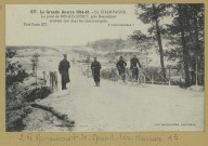 MINAUCOURT-LE-MESNIL-LÈS-HURLUS. -577-La Grande Guerre 1914-15. En Champagne. Le pont de Minaucourt, près de Beauséjour souvent cité dans les communiqués / PH. Express, photographe.
(92 - NanterreBaudinière).[vers 1918]