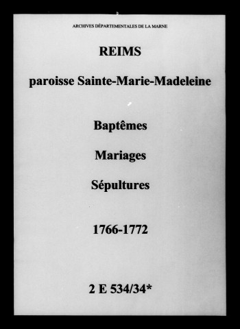 Reims. Sainte-Marie-Madeleine. Baptêmes, mariages, sépultures 1766-1772
