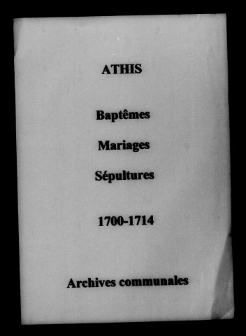 Athis. Baptêmes, mariages, sépultures 1700-1714