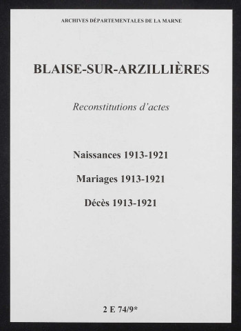 Blaise-sous-Arzillières. Naissances, mariages, décès 1913-1921 (reconstitutions)