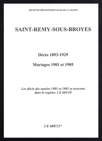 Saint-Remy-sous-Broyes. Décès 1893-1900, 1902-1904 et 1906-1929. Mariages 1901 et 1905