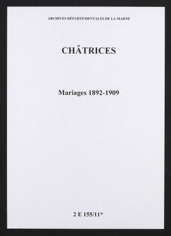 Châtrices. Mariages 1892-1909