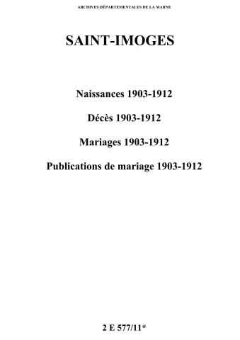 Saint-Imoges. Naissances, décès, mariages, publications de mariage 1903-1912