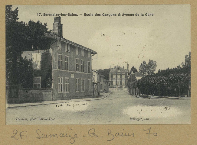 SERMAIZE-LES-BAINS. -17-École des garçons et avenue de la gare / Dumont, photographe. Édition Bellorget. Sans date 
