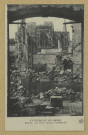 REIMS. Cathédrale de Abside, vue d'une maison bombardée / N.D., Phot.
(75 - ParisNeurdein et Cie.).Sans date