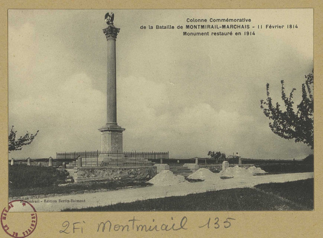 MONTMIRAIL. Colonne commémorative de la Bataille de Montmirail-Marchais, 11 février 1814. Monument restauré en 1914.
MontmirailÉdition Bertin-Biémont.Sans date