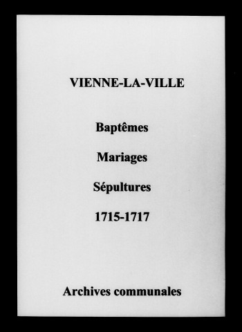Vienne-la-Ville. Baptêmes, mariages, sépultures 1715-1717