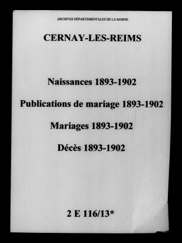 Cernay-lès-Reims. Naissances, publications de mariage, mariages, décès 1893-1902