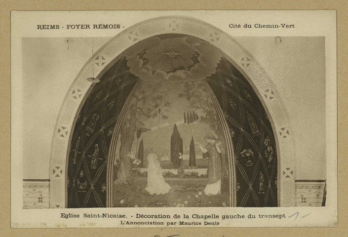 REIMS. Foyer Rémois - Cité du Chemin-Vert - Église Saint-Nicaise - Décoration de la Chapelle gauche du transept - L'Annonciation par Maurice Denis.