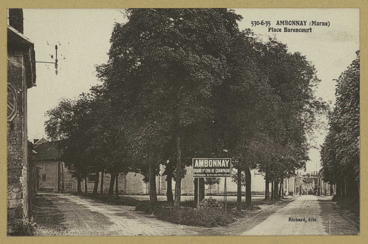 AMBONNAY. Place Barencourt.
ParisÉdition Richard H Brunot.Sans date