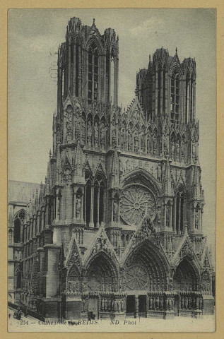 REIMS. 254. Cathédrale de Reims / N.D., Phot.