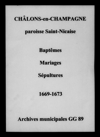 Châlons-sur-Marne. Saint-Nicaise. Baptêmes, mariages, sépultures 1669-1673