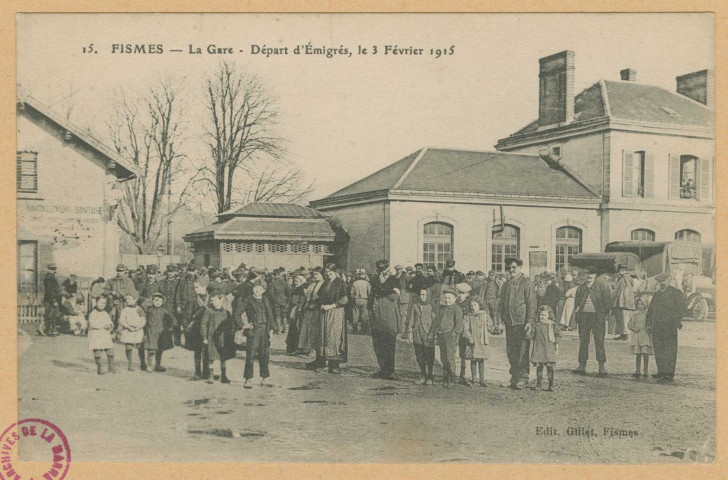 FISMES. La Gare. Départ d'émigrés le 3 février 1915. 51 : Édition Gillet