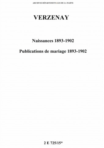 Verzenay. Naissances, publications de mariage 1893-1902