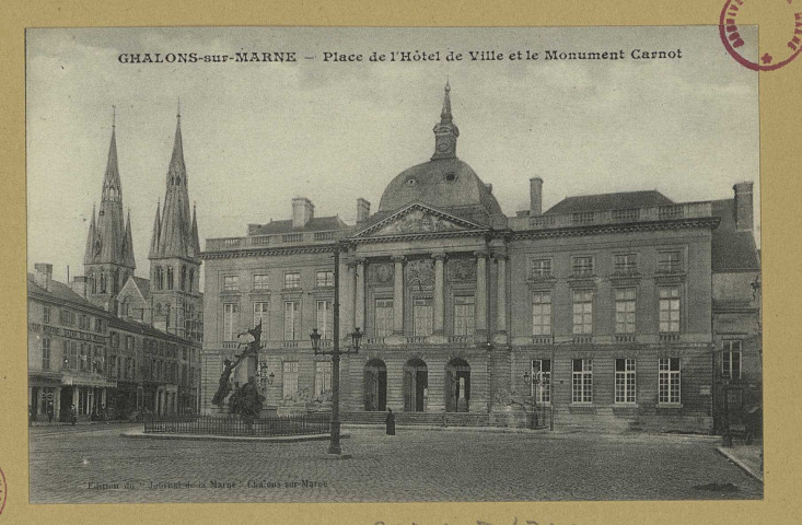 CHÂLONS-EN-CHAMPAGNE. Place de l' Hôtel de Ville et le monument Carnot.
Châlons-sur-MarneEdition du ""Journal de la Marne"".Sans date