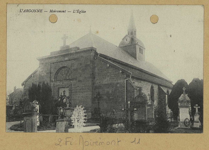 MOIREMONT. L'Argonne-Moiremont-L'Église / Cliché E. Moisson, photographe à Sainte-Menehould.
(75 - ParisLevy Fils et Cie).[vers 1932]