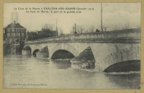 CHÂLONS-EN-CHAMPAGNE. La crue de la Marne à Châlons-sur-Marne (janvier 1910). Le pont de Marne, le jour de la grande crue.