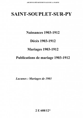Saint-Souplet-sur-Py. Naissances, décès, mariages, publications de mariage 1903-1912