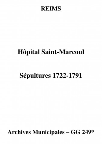 Reims. Hôpital Saint-Marcoul. Sépultures 1722-1791