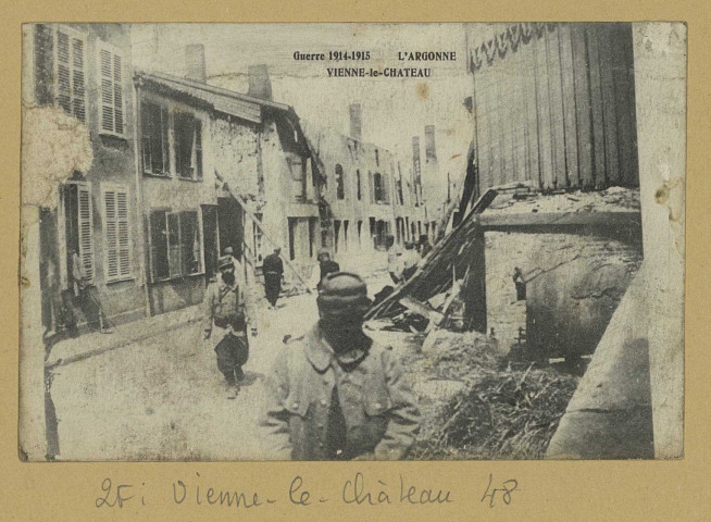 VIENNE-LE-CHÂTEAU. Guerre 1914-1915. L'Argonne. Vienne-le-Château.